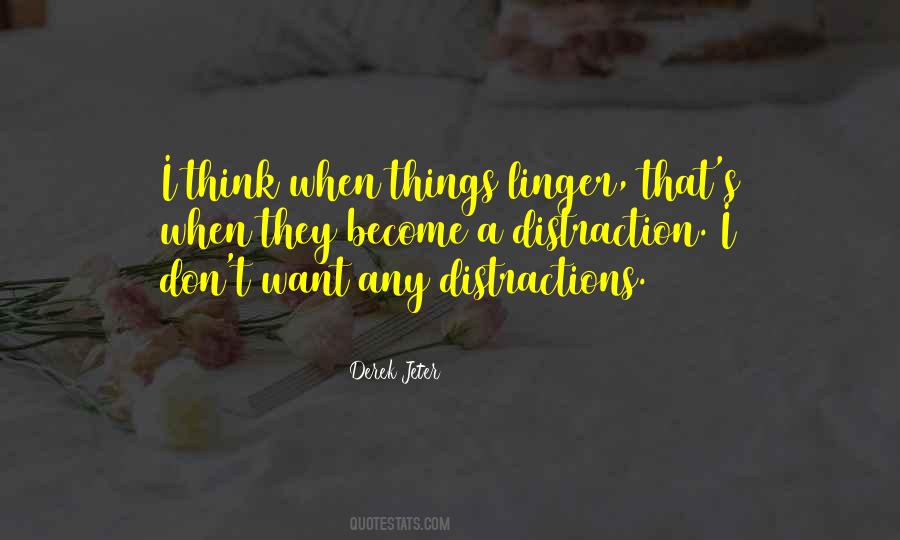 Quotes About Distractions #1279753