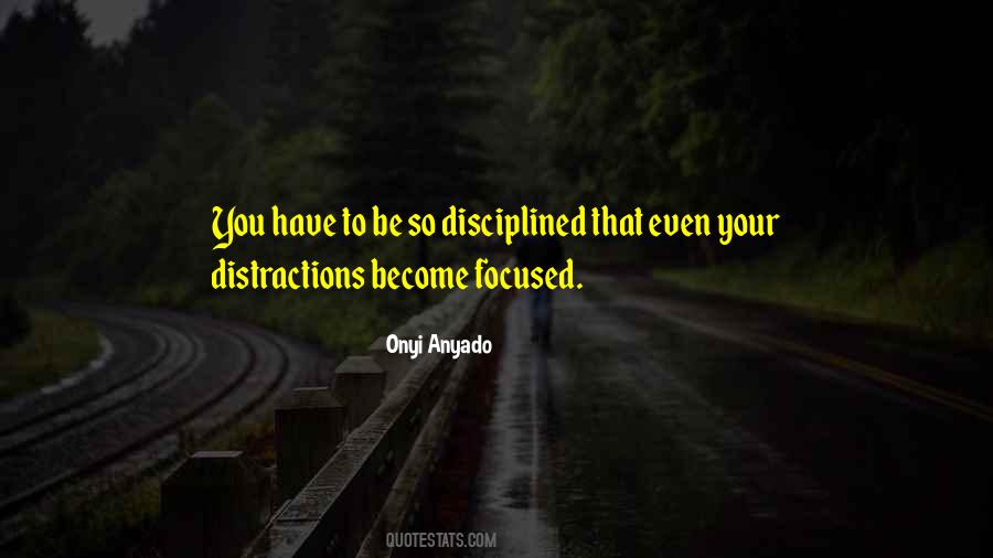 Quotes About Distractions #1750747