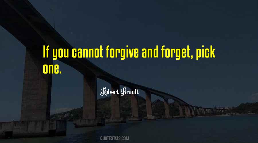 Quotes About Forgive And Forget #1488978