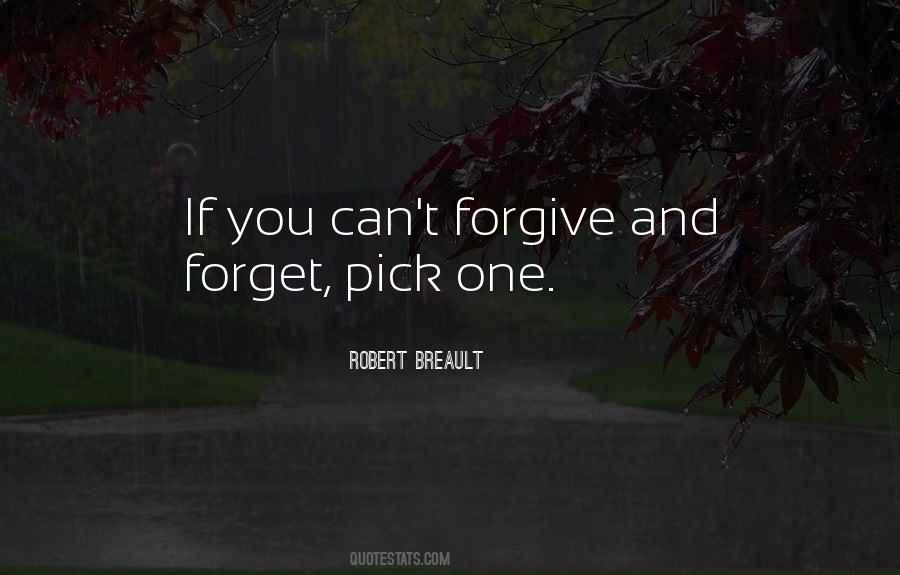 Quotes About Forgive And Forget #8369