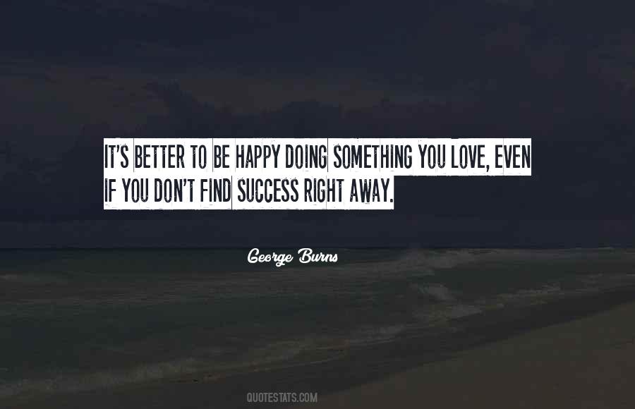 Quotes About You Doing Better #510804