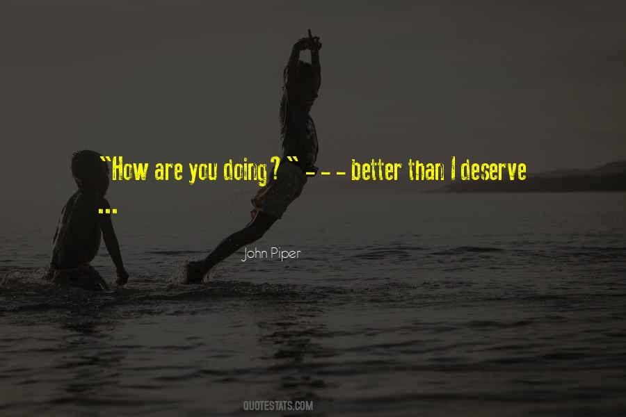 Quotes About You Doing Better #94351