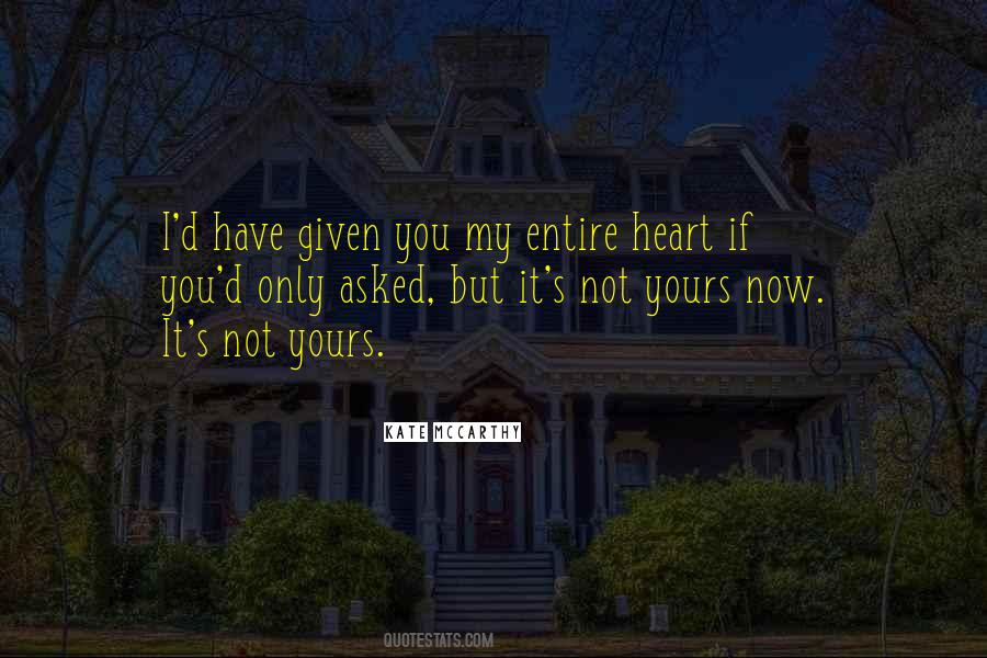 Quotes About You Have My Heart #72558