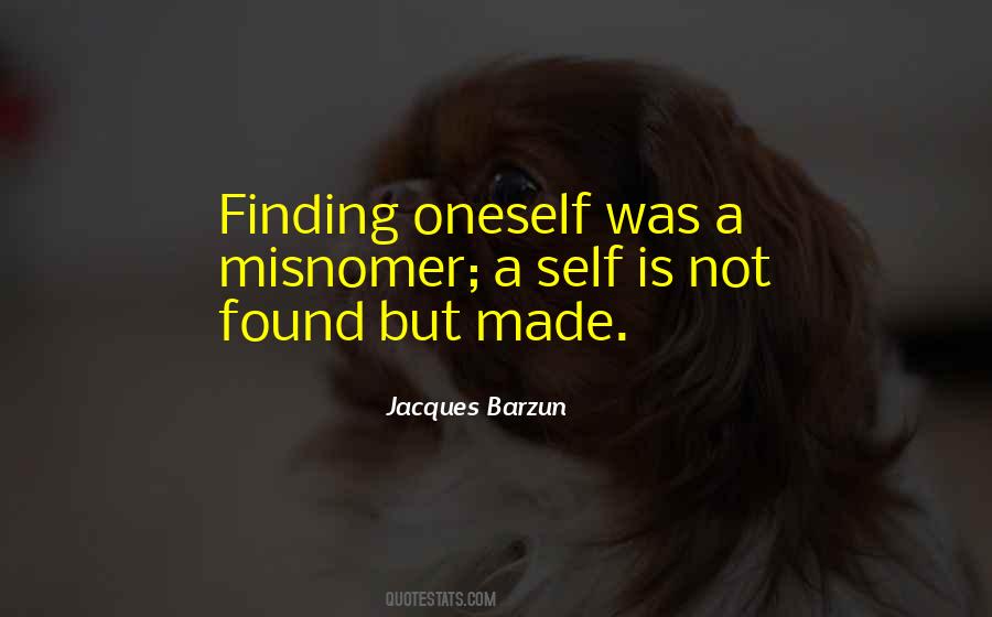 Quotes About Finding Oneself #1525856