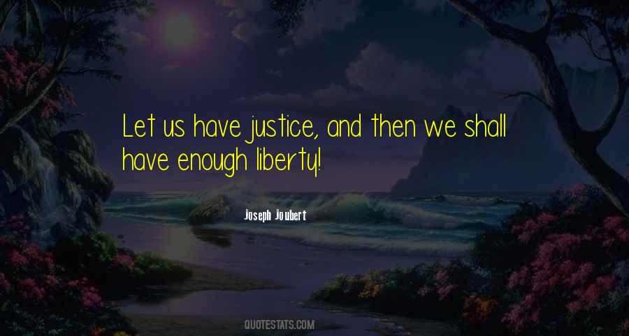 Quotes About Justice And Liberty #1369853