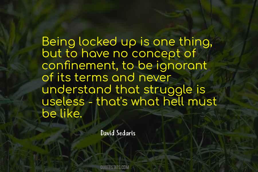 Quotes About Locked Up #1108160