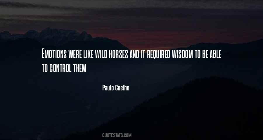 Quotes About Wild Horses #496371
