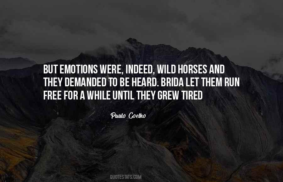 Quotes About Wild Horses #604349