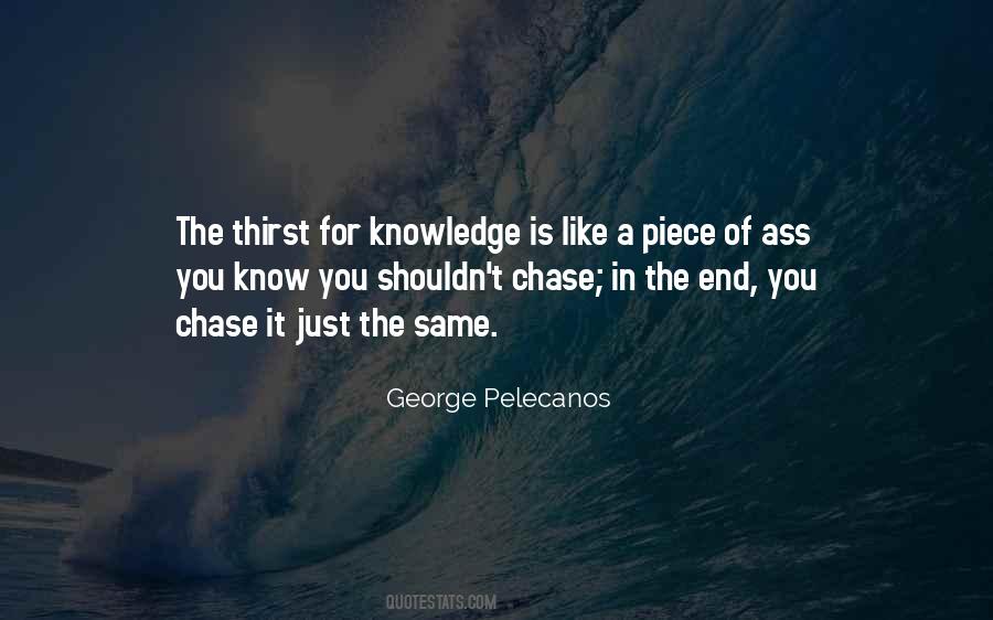 Quotes About Thirst For Knowledge #1707555