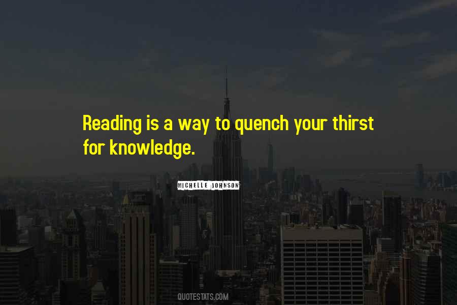 Quotes About Thirst For Knowledge #547376