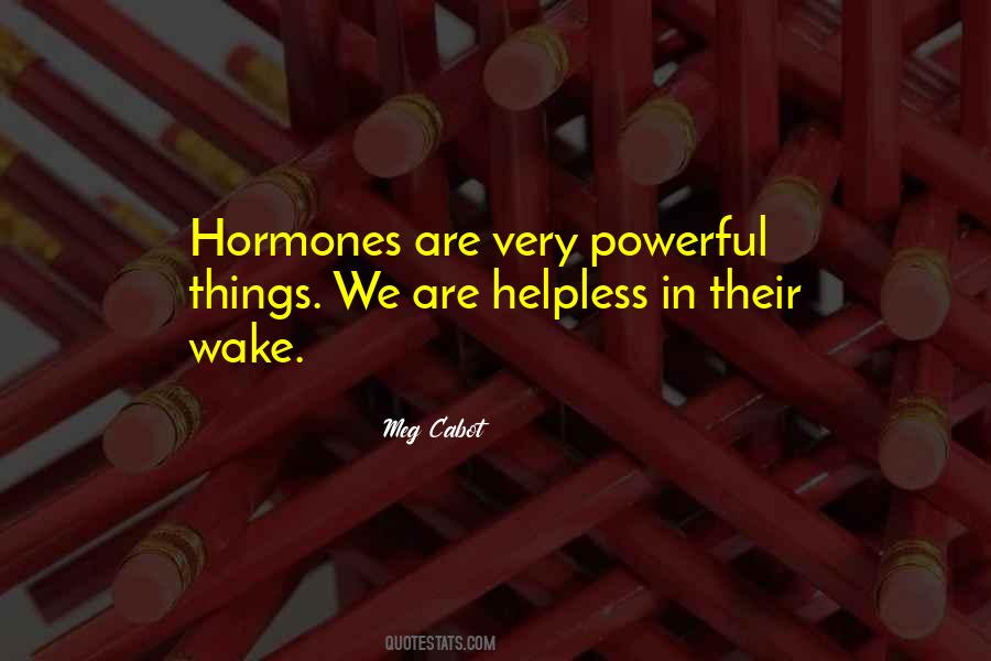 Quotes About Hormones #1754038