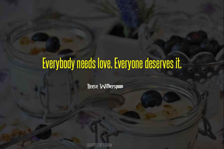 Quotes About Everyone Needs Love #670022