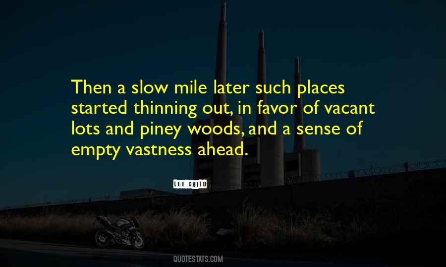 Piney Woods Quotes #744026