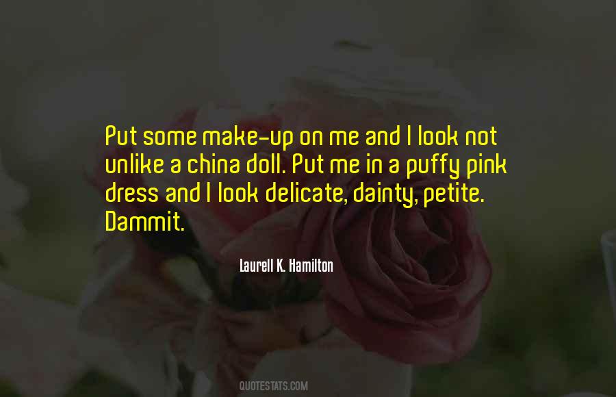 Quotes About Dainty #1523296