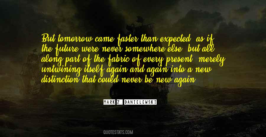 Quotes About If Tomorrow Never Comes #47834