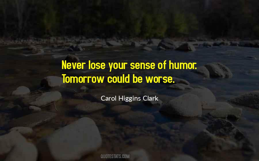 Quotes About If Tomorrow Never Comes #57068