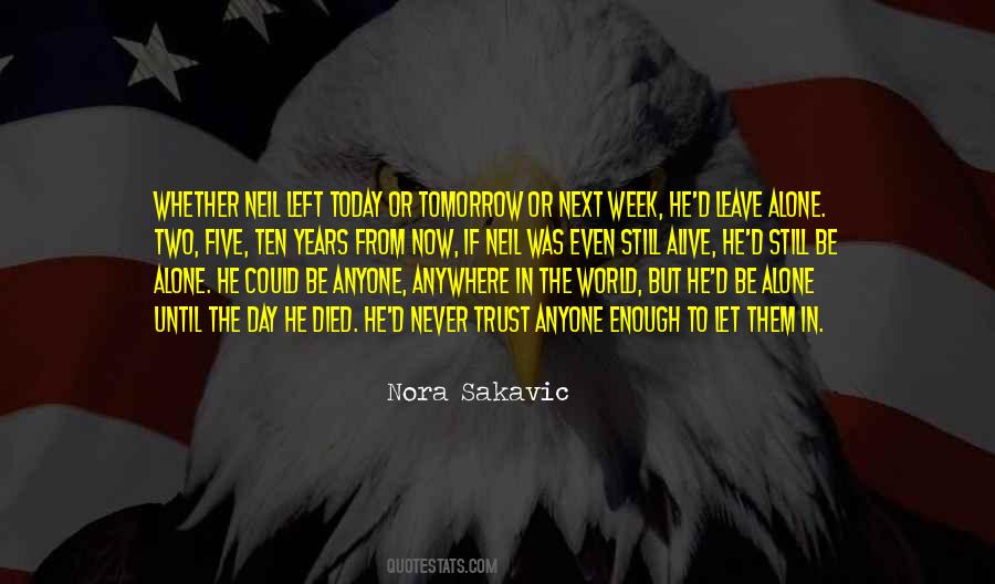 Quotes About If Tomorrow Never Comes #93692