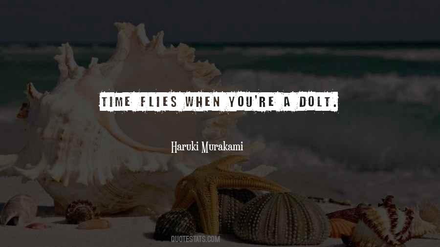 Time Flies But Quotes #761406