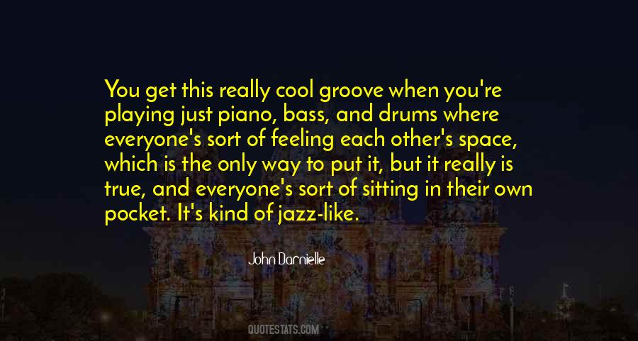 Quotes About Drums And Bass #344080