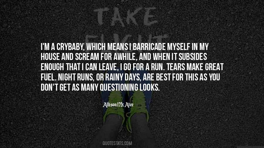 Quotes About Running Out Of Tears #286664