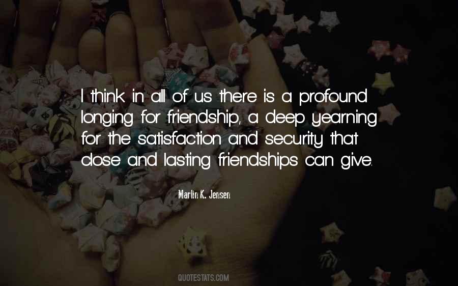 Quotes About Deep Friendship #1061977