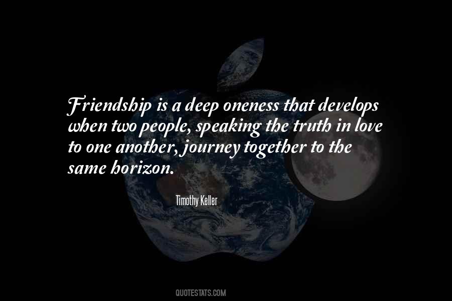Quotes About Deep Friendship #1654071