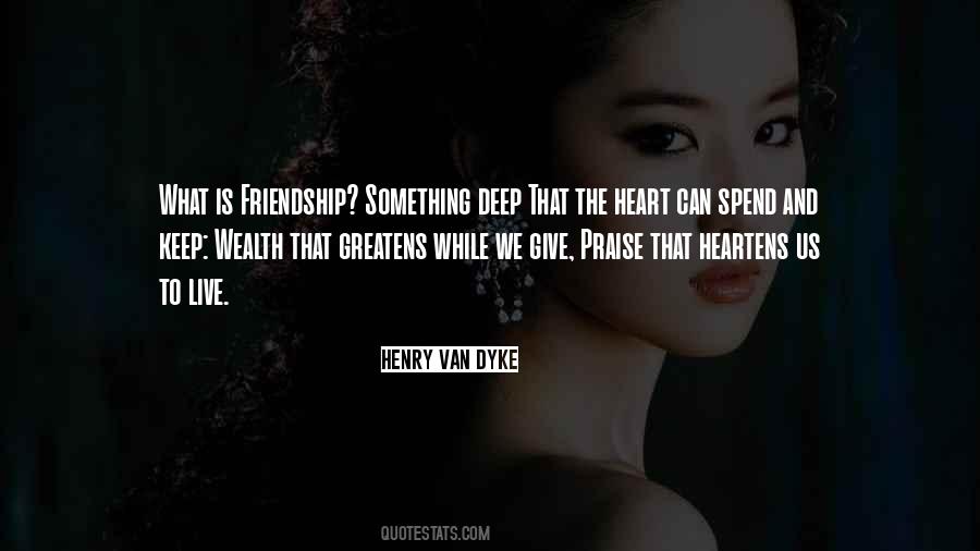 Quotes About Deep Friendship #3523