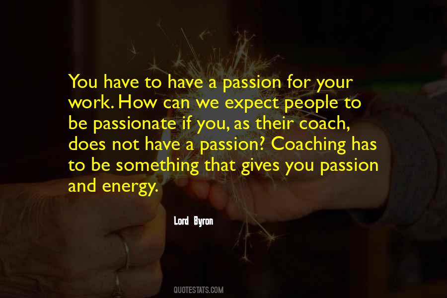 Quotes About Passionate #1543745