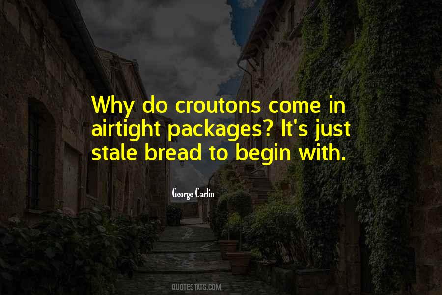 Quotes About Croutons #374321