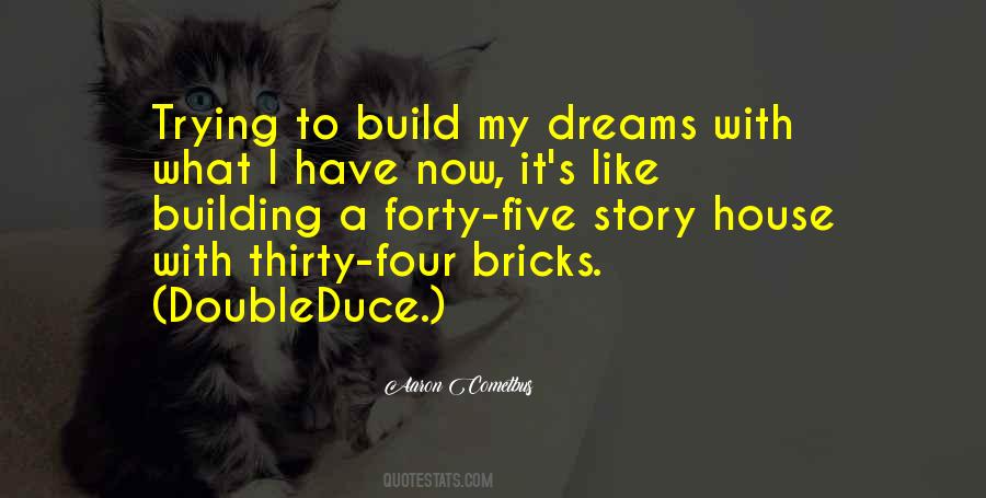 Building Bricks Quotes #1021186