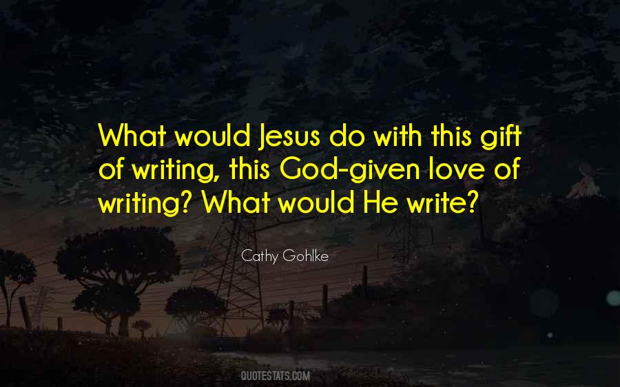 Jesus Would Love Quotes #1185832
