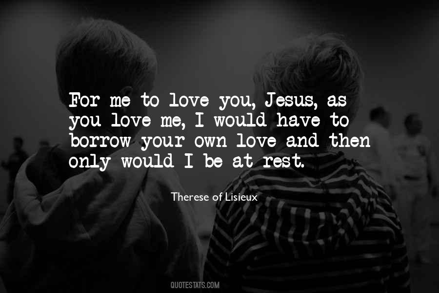 Jesus Would Love Quotes #499259