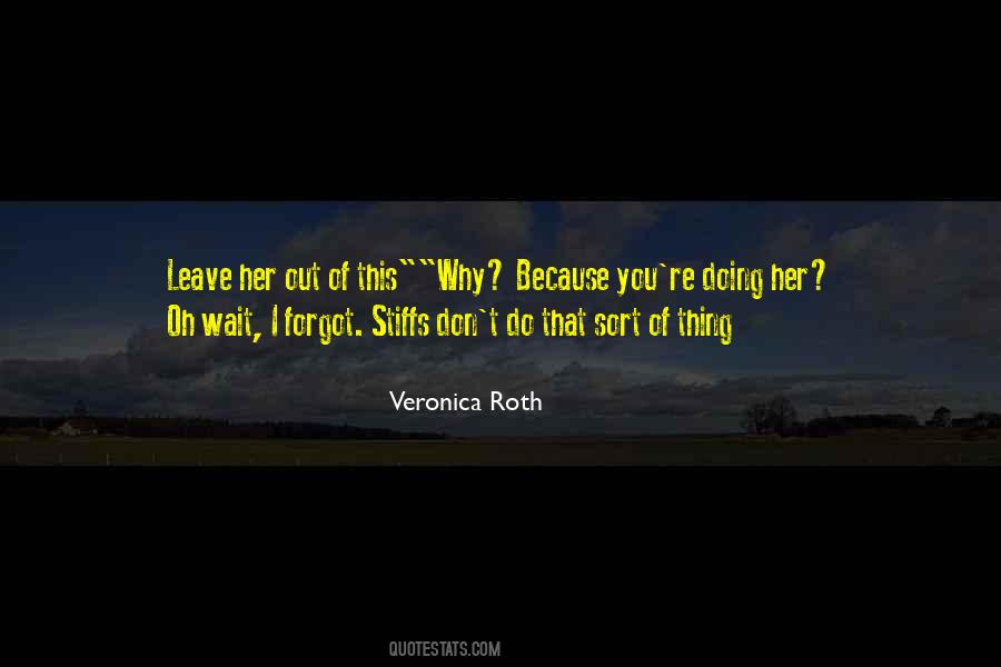 Insurgent Veronica Roth Quotes #1833784