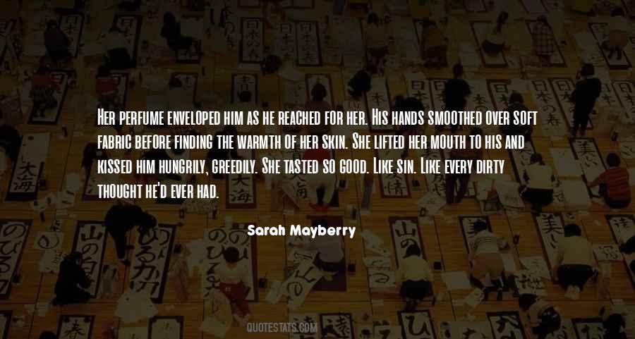 Quotes About Soft Hands #1331501
