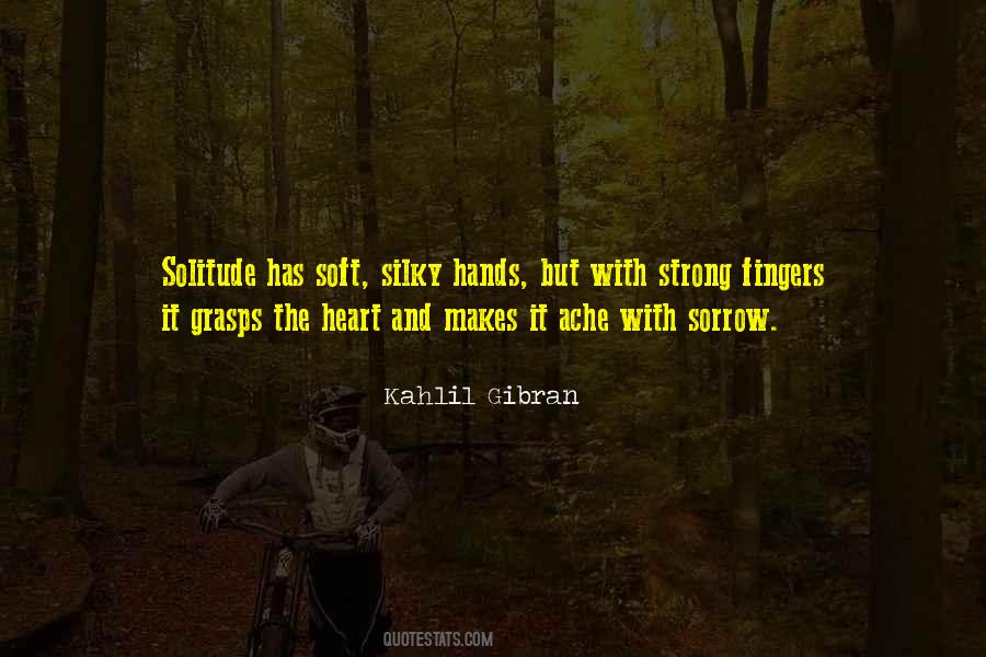 Quotes About Soft Hands #1382182