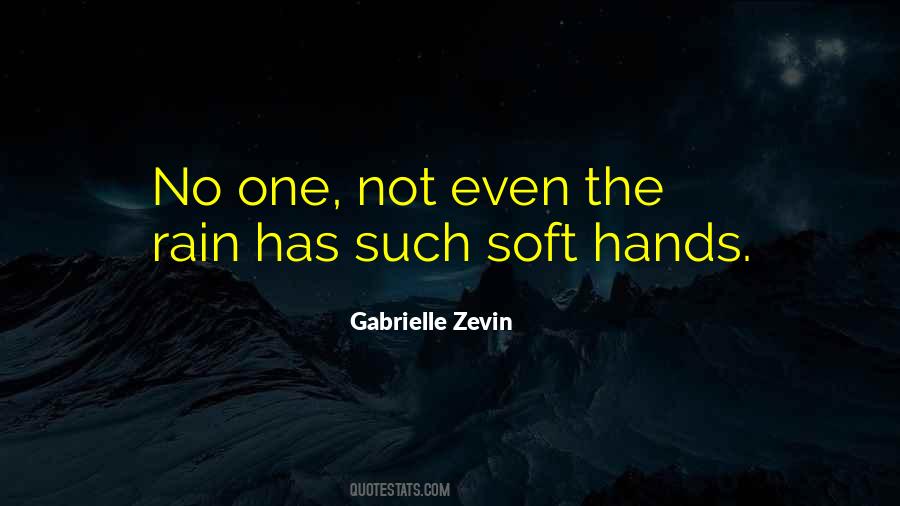 Quotes About Soft Hands #877518