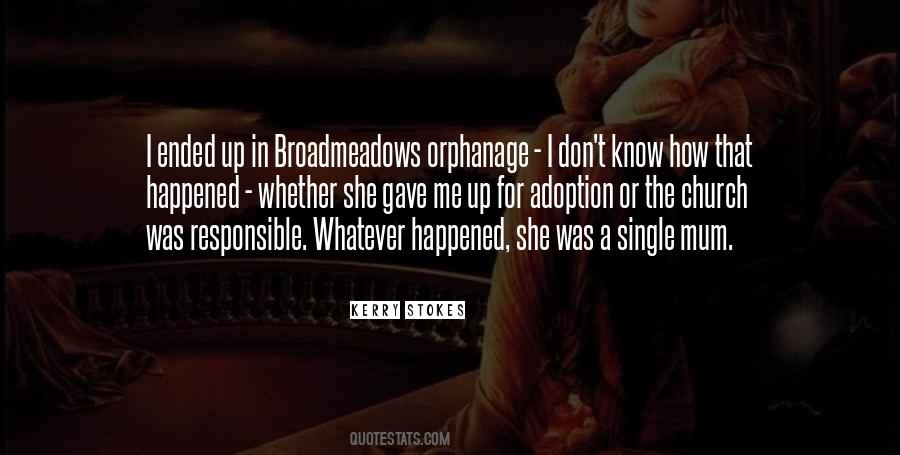 Quotes About Orphanage #1013752