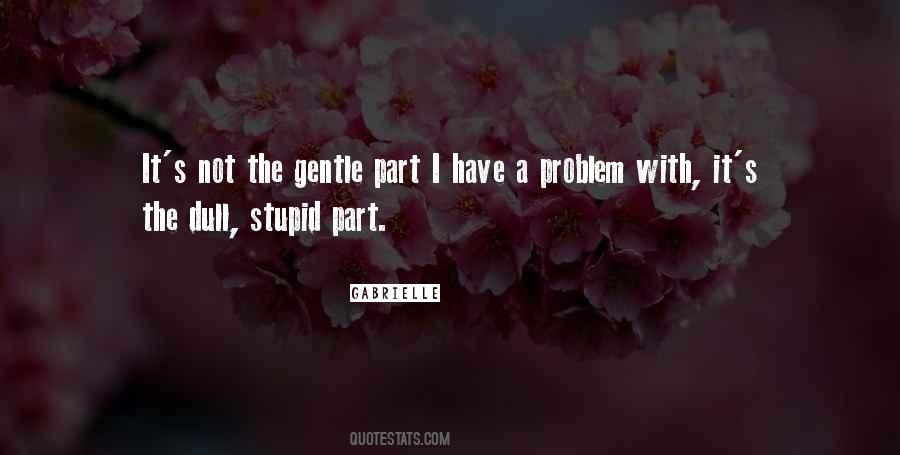 Quotes About Have A Problem #1190843