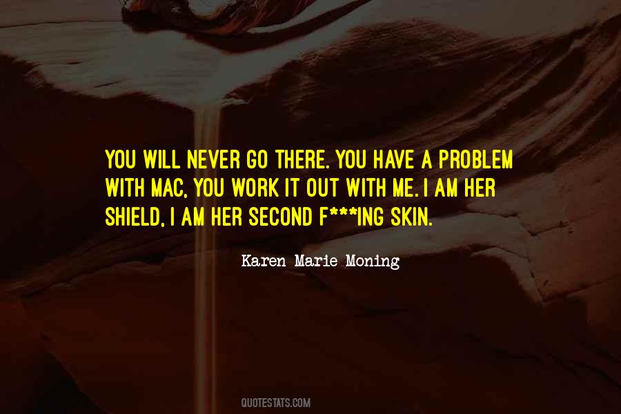 Quotes About Have A Problem #1198144