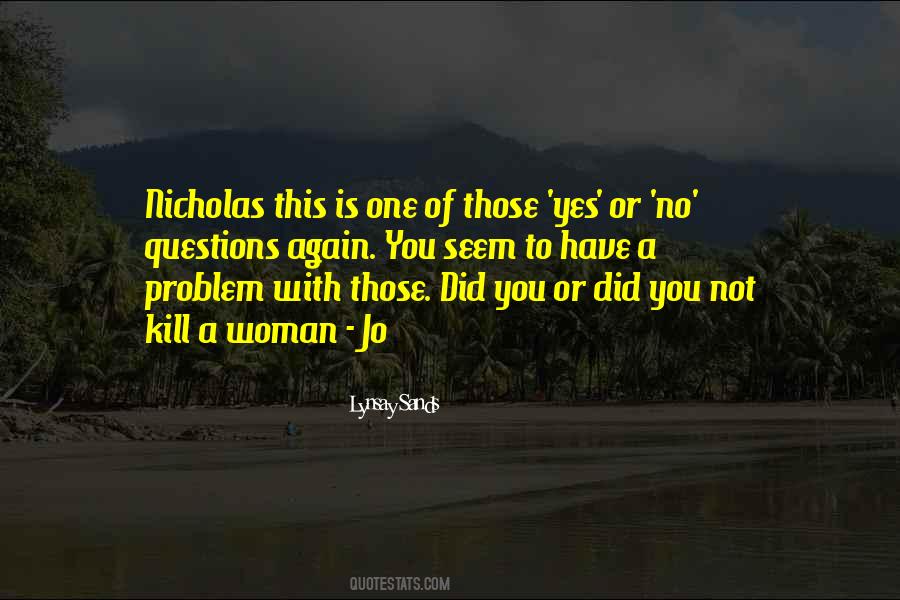 Quotes About Have A Problem #1267288