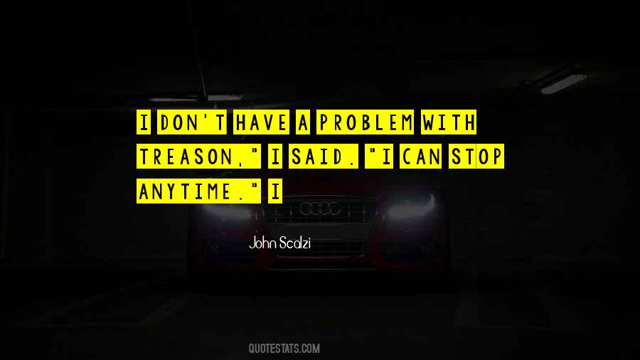 Quotes About Have A Problem #971032