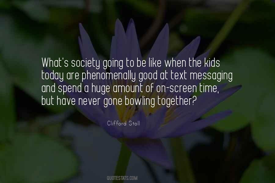 Quotes About Screen Time #1554179