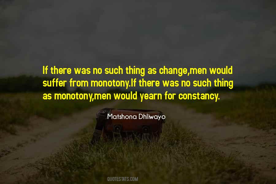 Constancy Of Change Quotes #1437716
