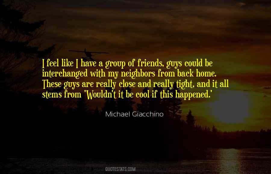 Quotes About Friends Back Home #598499