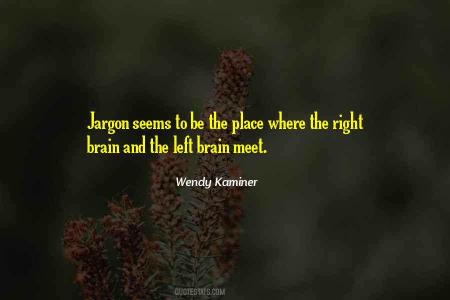 Quotes About The Left Brain #1174193
