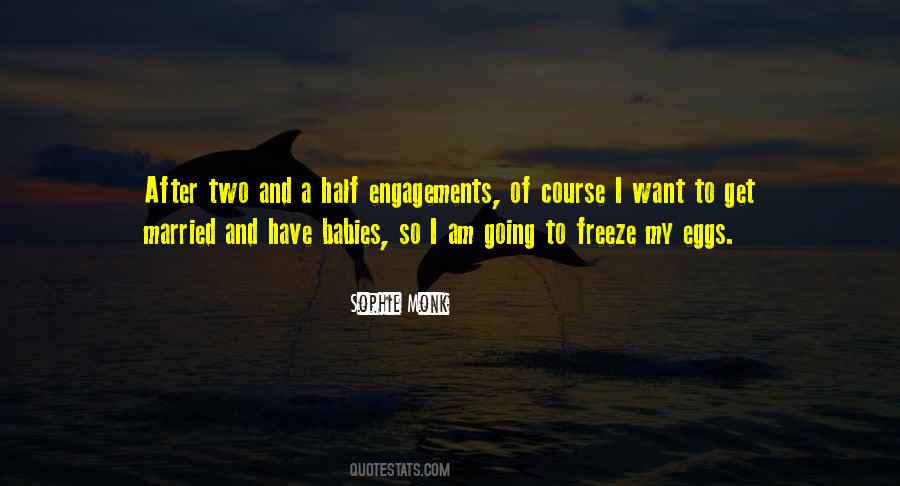 Quotes About Engagements #551441