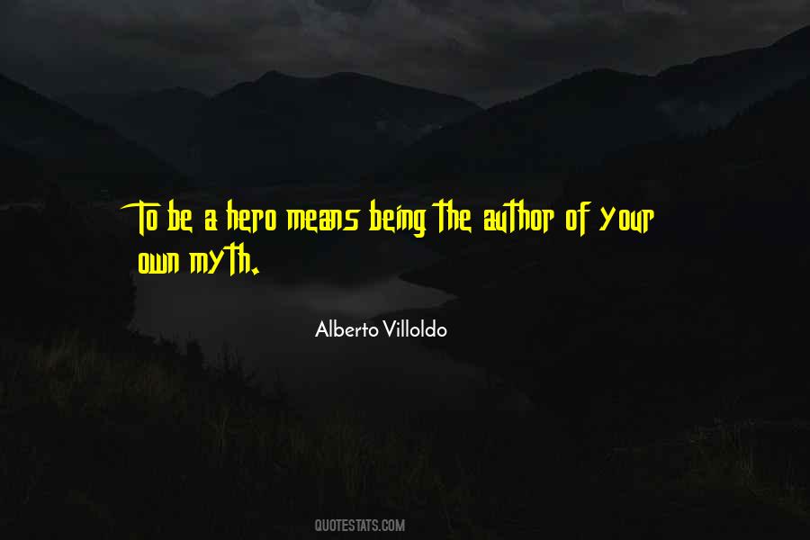 Quotes About Being Your Own Hero #1357143