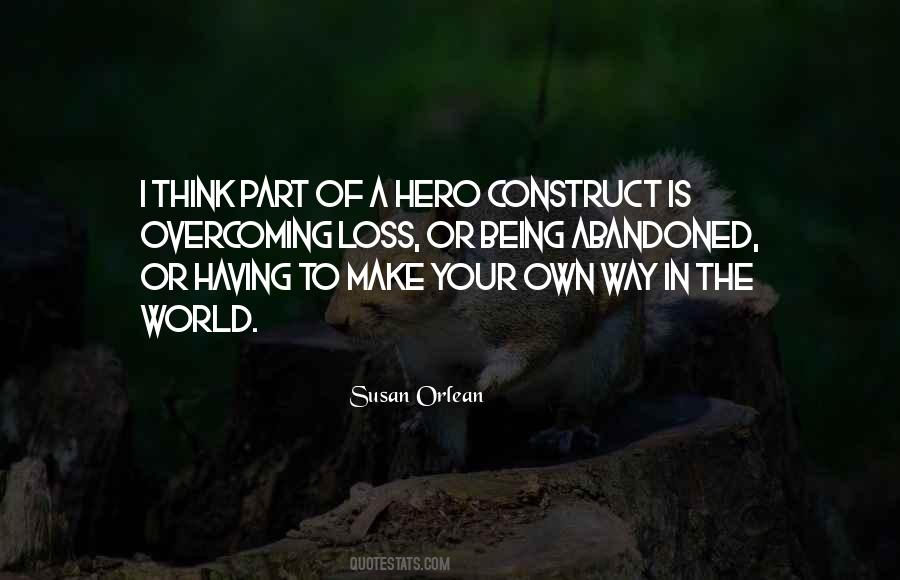 Quotes About Being Your Own Hero #1749624