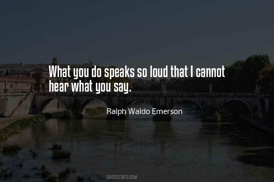 Speak Louder Than Quotes #1297048