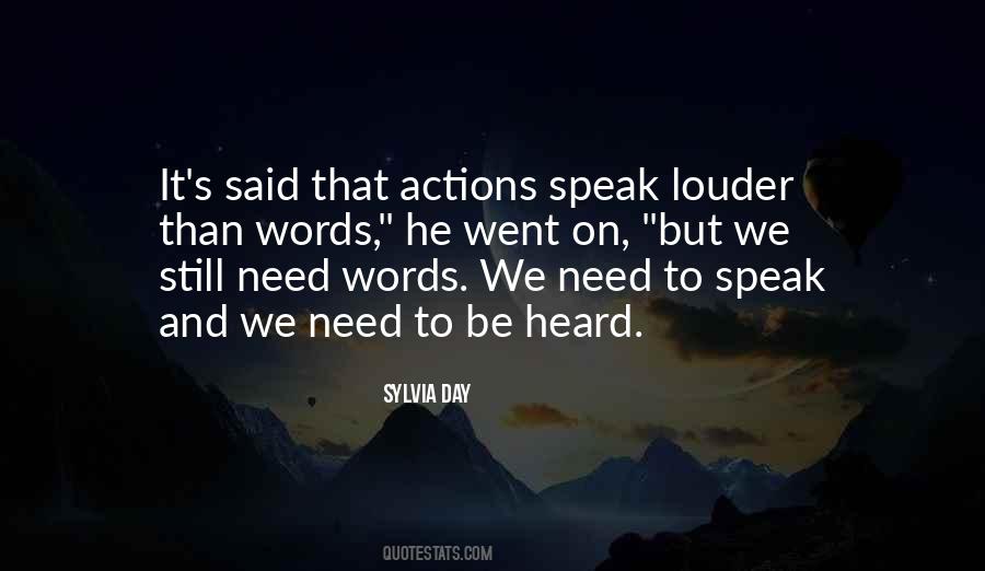 Speak Louder Than Quotes #1541568